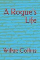 A Rogue's Life