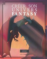 Creer son univers Fantasy