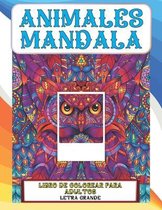 Libro de colorear para adultos - Letra grande - Animales Mandala