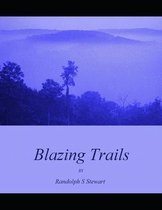 Blazing Trails