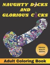 Naughty Dicks and Glorious Cocks Adult Coloring Book