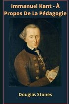 Immanuel Kant - A Propos De La Pedagogie