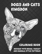 Dogs and Cats kingdom - Coloring Book - Designs with Henna, Paisley and Mandala Style Patterns