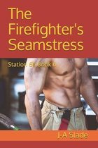 The Firefighter's Seamstress
