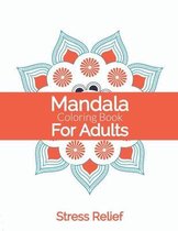 Mandala Coloring Book For Adults Stress Relief