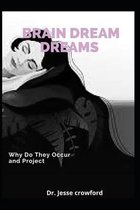 Brain Dream Dreams