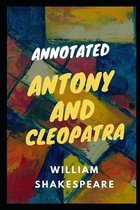 Antony and Cleopatra Annotated