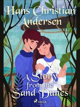 Hans Christian Andersen's Stories - A Story from the Sand Dunes