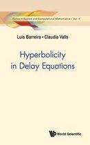 Hyperbolicity In Delay Equations