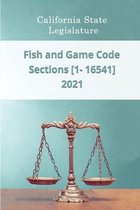 Fish and Game Code 2021 Sections [1 - 16541]