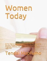 Women Today: All You Need to Know On How to String Your Man, Grooming, Skincare, Physical Fitness and Longevity, Masturbation, Preg