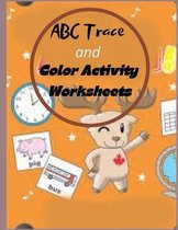 ABC Trace and Color Activity Worksheets: Preschool Workbook - Ages 3 to 5