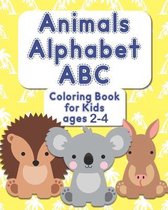 Animals Alphabet ABC Coloring Book for Kids Ages 2-4: Color the Animals While Learning the ABCs