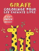 girafe coloriage pour les enfants de livre: Adorable Coloriages Spécial pour Les enfants de 4 à 8 ans, 9 à 12 ans