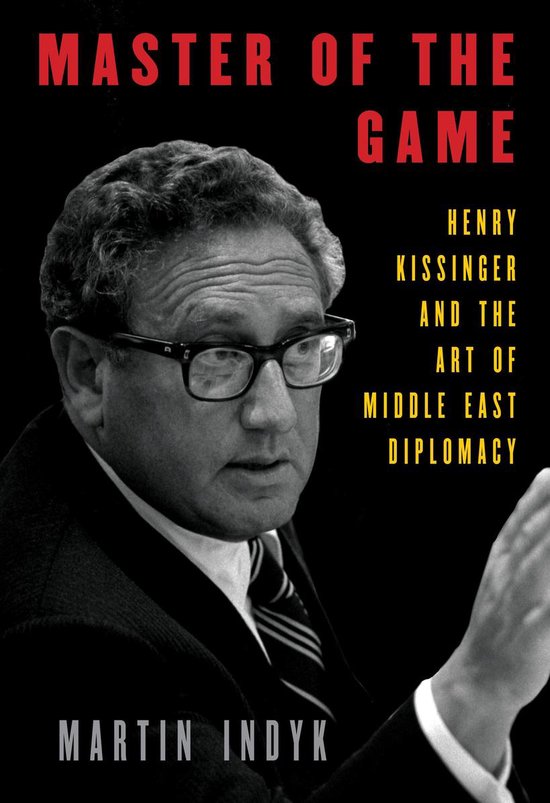 Livre 'Master of the Game' avec Henry Kissinger et texte 'Martin Indyk'.