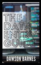 The Data Entry Guide: How To Input And Comply Data For Beginners And Expert: Learn The Basic Knowlegde