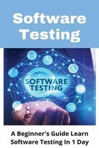 Software Testing: A Beginner's Guide Learn Software Testing In 1 Day