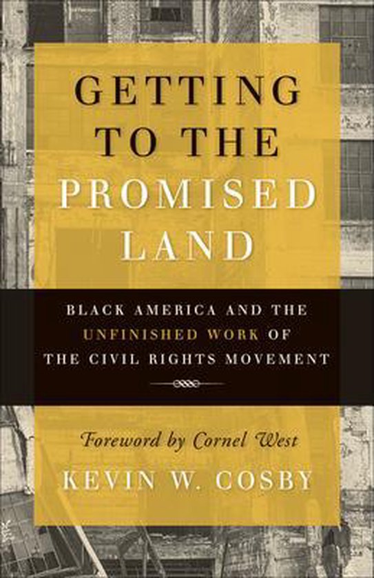 Getting to the Promised Land by Kevin W. Cosby
