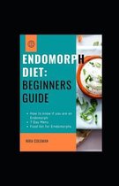Endomorph Diet: Beginners guide: How to know if you are an endomorph,7 day Menu, Food list for Endomorphs
