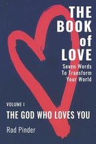 Volume One: The God Who Loves You-The Book of Love