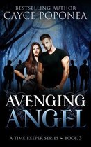 Avenging Angel: Book Three Time Keepers Series
