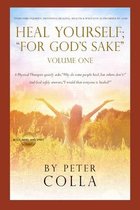 Heal Yourself; "for God's Sake"- Heal Yourself; "For God's Sake"