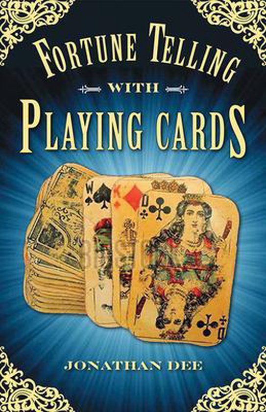 Fortune Telling with Playing Cards, Jonathan Dee 9781571748317