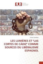 Les Lumières Et "Las Cortes de Cádiz" Comme Sources Du Libéralisme Espagnol
