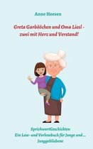 Greta Garboeoechen und Oma Liesl - zwei mit Herz und Verstand!