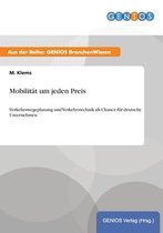 Mobilität um jeden Preis