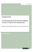 Unterrichtsentwurf für das Fach Englisch in einer 12. Klasse des Gymnasiums