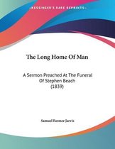 The Long Home of Man