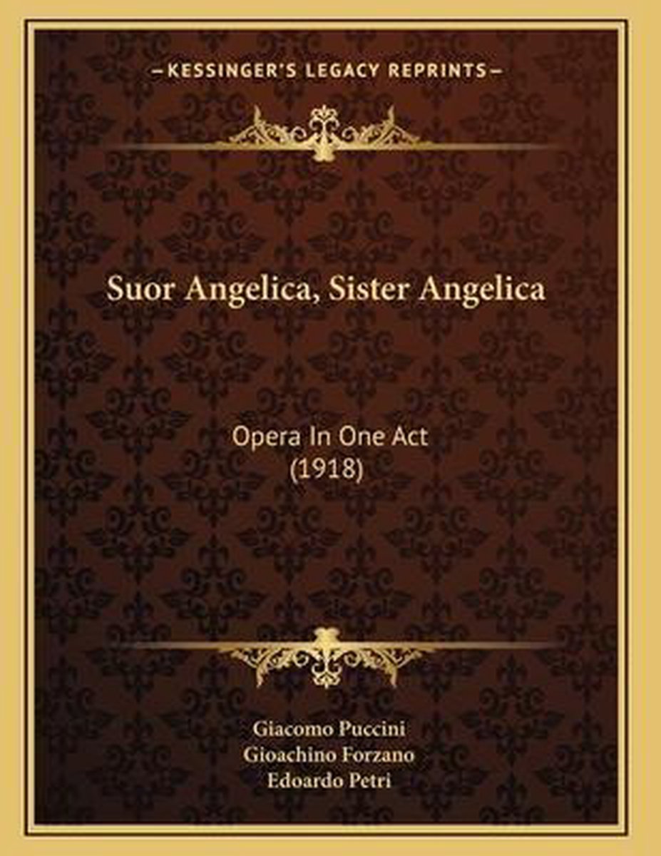 Suor Angelica, Sister Angelica van Giacomo Puccini