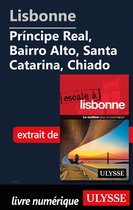 Lisbonne - Principe Real, Bairro Alto, Santa Catarina, Chiado