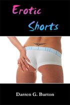 Erotic Shorts 1 - Erotic Shorts