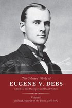 The Selected Works Of Eugene V. Debs, Vol. 1