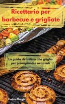 Ricettario per barbecue e grigliate