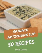 50 Spinach Artichoke Dip Recipes