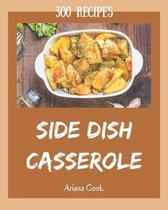 300 Side Dish Casserole Recipes