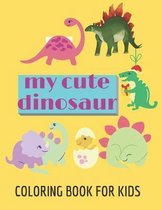 my cute dinosaur coloring book for kids
