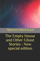 The Empty House and Other Ghost Stories