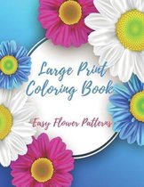 Large Print Coloring Book Easy Flower Patterns