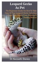 Leopard Gecko As Pet: Leopard Gecko As Pet