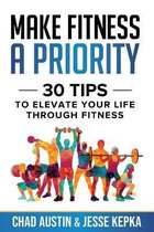 Make Fitness A Priority