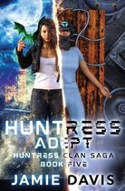 Huntress Clan Saga- Huntress Adept