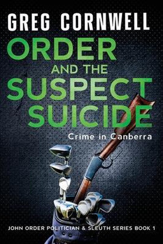 John Order Politician & Sleuth- Order and the Suspect Suicid ... - cover