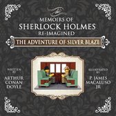 Sherlock Holmes Re-Imagined-The Adventure of Silver Blaze - The Adventures of Sherlock Holmes Re-Imagined
