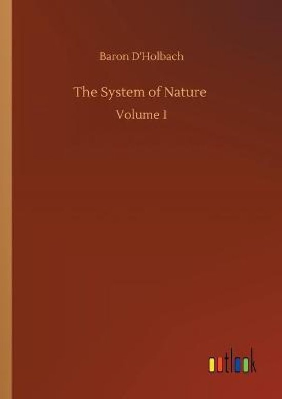 Couverture du livre 'The System of Nature Volume 1' par Baron D'Holbach.