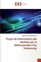 Projet de Valorisation des déchets par la Méthanisation-Cas Talatamaty