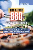 HOT & FAST BBQ Cookbook for Beginners: Easy and Fast Recipes